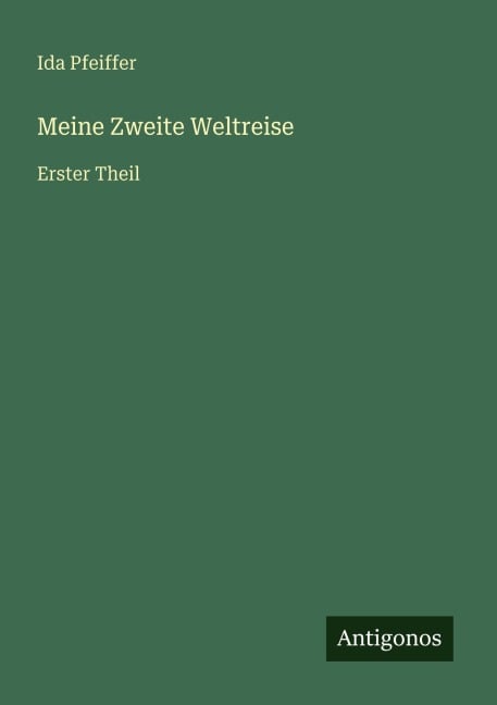 Meine Zweite Weltreise - Ida Pfeiffer