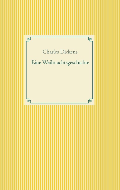 Eine Weihnachtsgeschichte - Charles Dickens