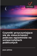 Cover-Bild zum Titel 'Czynniki przyczyniaj¿ce si¿ do nieuczciwo¿ci podczas egzaminów na uniwersytetach publicznych' von 'Joan Jelimo'