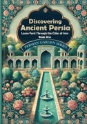 Discovering Ancient Persia - Farzaneh Farshad