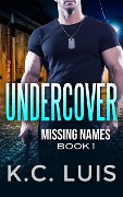 Undercover Missing Name (1) - K. C. Luis