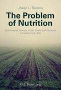 Cover-Bild zum Titel 'The Problem of Nutrition' von 'Josep Lluis Barona Vilar'