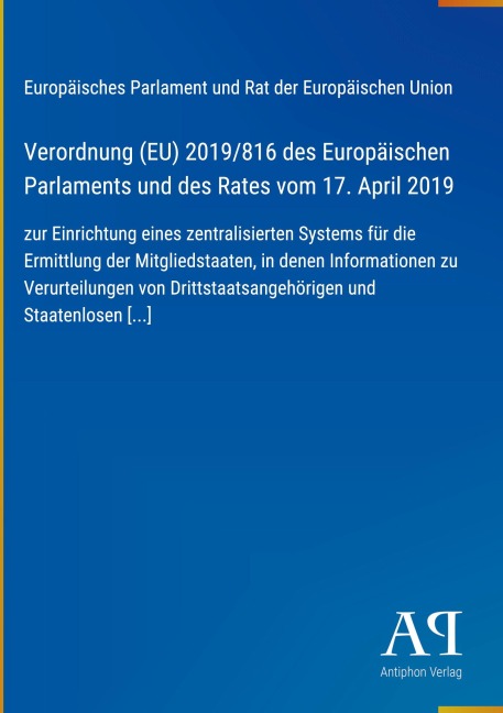 Verordnung (EU) 2019/816 des Europäischen Parlaments und des Rates vom 17. April 2019 - Europäisches Parlament und Rat der Europäischen Union