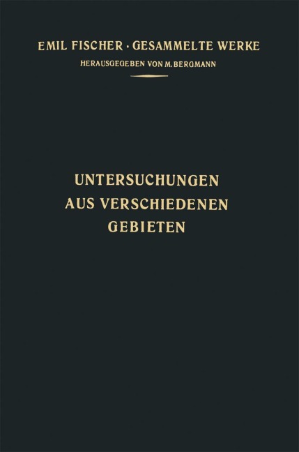 Untersuchungen aus Verschiedenen Gebieten - Emil Fischer