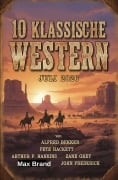 Cover-Bild zum Titel '10 Klassische Western Juli 2026' von 'Alfred Bekker, Max Brand, Zane Grey, Pete Hackett, Arthur P. Hankins'
