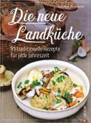 Cover-Bild zum Titel 'Kochbuch: Die neue Landküche - 95 traditionelle Rezepte.' von 'Tanja Major'