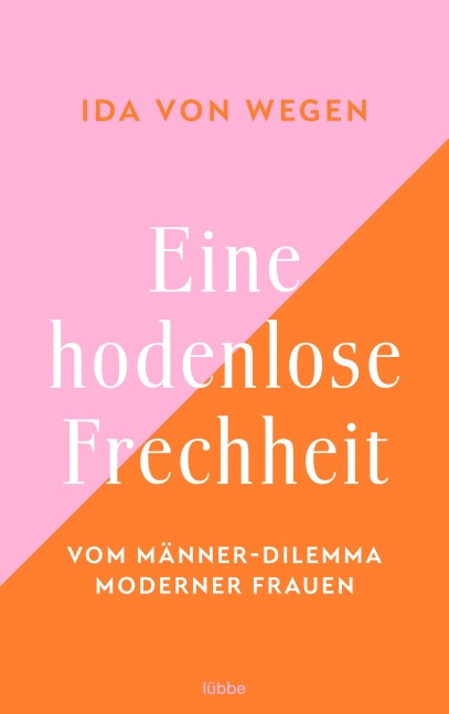 Eine hodenlose Frechheit - Ida von Wegen
