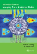 Cover-Bild zum Titel 'Introduction to Imaging from Scattered Fields' von 'Michael A Fiddy, R. Shane Ritter'