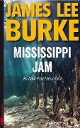 Cover-Bild zum Titel 'Mississippi Jam' von 'James Lee Burke'