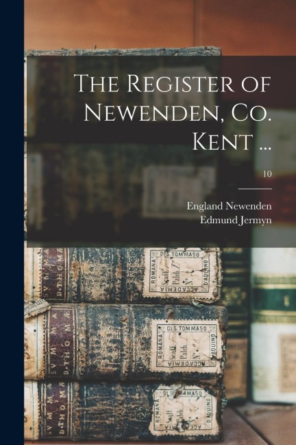 The Register of Newenden, Co. Kent ...; 10 - Edmund Jermyn