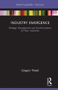 Cover-Bild zum Titel 'Industry Emergence' von 'Gregory Theyel'