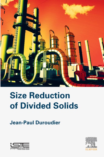 Size Reduction of Divided Solids - Jean-Paul Duroudier