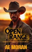 Cover-Bild zum Titel 'Open Range (Cowboys of Turning Point Ranch, #1)' von 'A. E. Moran'