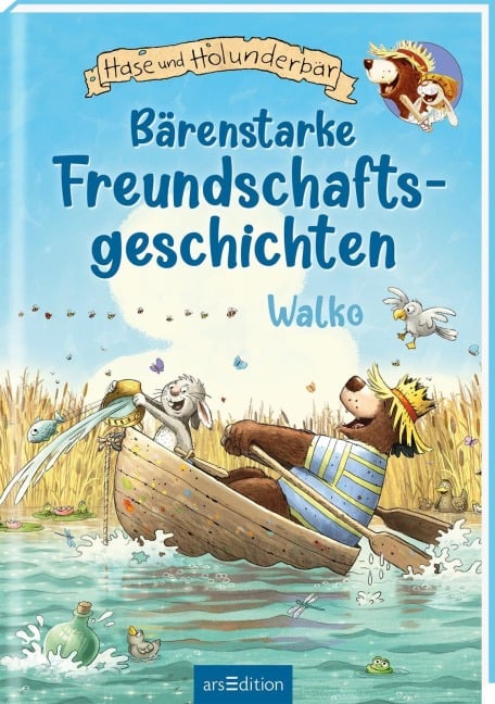 Hase und Holunderbär - Bärenstarke Freundschaftsgeschichten (Hase und Holunderbär) - Walko