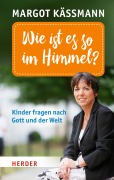 Cover-Bild zum Titel 'Wie ist es so im Himmel?' von 'Margot Käßmann'