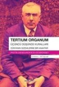 Cover-Bild zum Titel 'Tertium Organum - Ücüncü Düsünce Kurallari Dünyanin Gizemlerine Bir Anahtar' von 'Pyotr Demianovich Ouspensky'