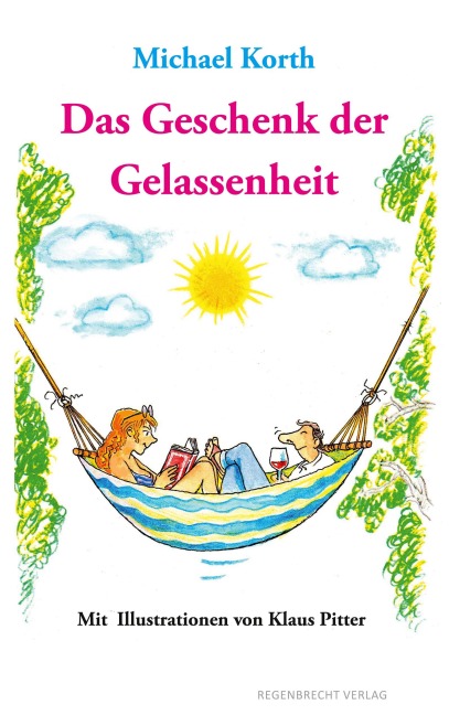 Das Geschenk der Gelassenheit - Michael Korth