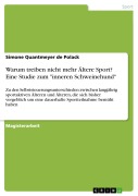 Cover-Bild zum Titel 'Warum treiben nicht mehr Ältere Sport? Eine Studie zum "inneren Schweinehund"' von 'Simone Quantmeyer de Polack'