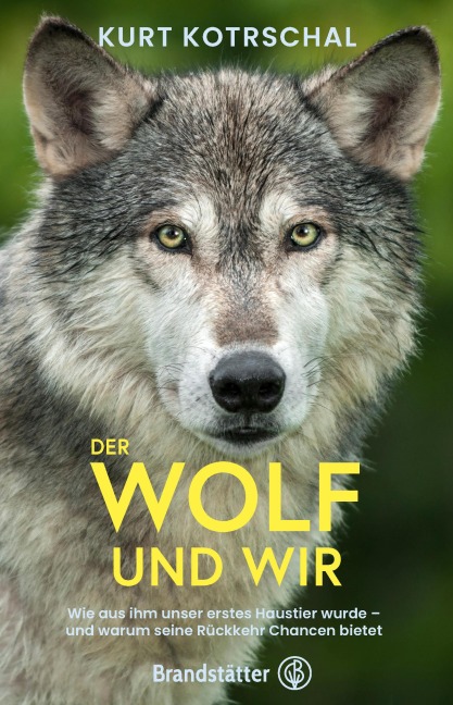 Der Wolf und wir - Kurt Kotrschal