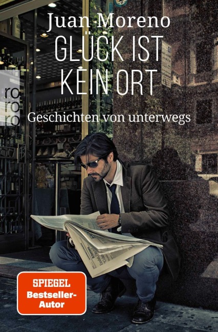 Glück ist kein Ort - Juan Moreno