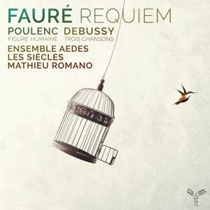 Faur': Requiem - Poulenc: Figure Humaine - Mathieu Romano Les Si¿cles