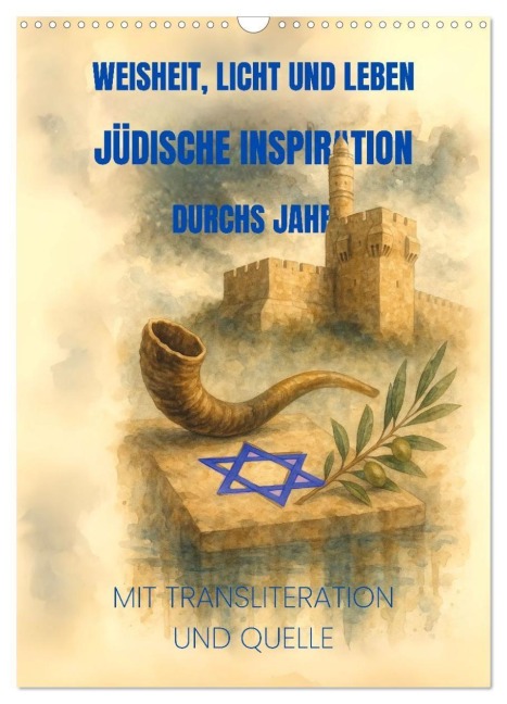 Weisheit, Licht und Leben - Jüdische Inspiration durchs Jahr (Wandkalender 2026 DIN A3 hoch), CALVENDO Monatskalender - HebrewArtDesigns Marena Camadini