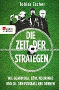 Die Zeit der Strategen - Tobias Escher