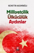 Cover-Bild zum Titel 'Milliyetcilik Ülkücülük Aydinlar' von 'Necmettin Hacieminoglu'