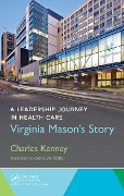 Cover-Bild zum Titel 'A Leadership Journey in Health Care' von 'Charles Kenney'