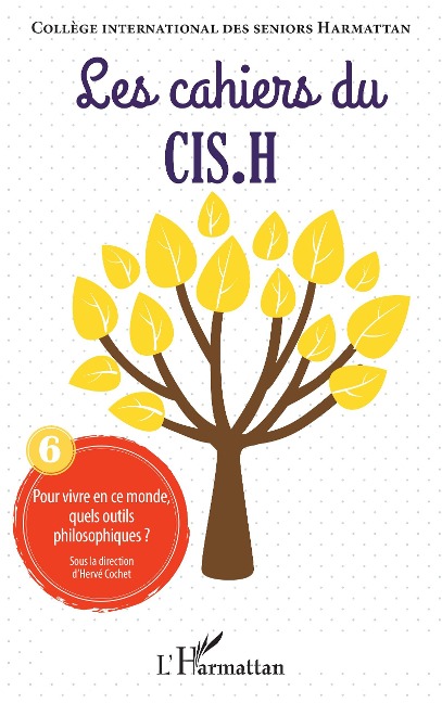 Pour vivre en ce monde, quels outils philosophiques ? - 