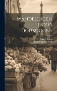 Wandelingen Door Bourgogne - Elizabeth Bekker Wolff, Agatha Deken