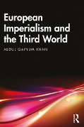Cover-Bild zum Titel 'European Imperialism and the Third World' von 'Abdul Qayyum Khan'