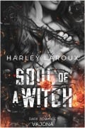 Soul Of A Witch - Harley Laroux