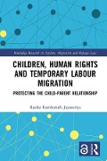 Cover-Bild zum Titel 'Children, Human Rights and Temporary Labour Migration' von 'Rasika Jayasuriya'