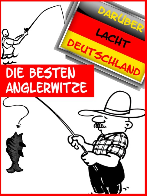 Die besten Anglerwitze der Welt - Lena Embeck
