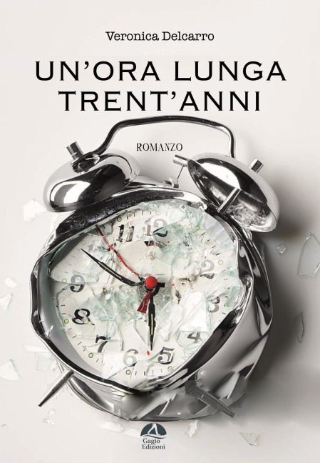 Un' ora lunga trent'anni - Veronica Delcarro
