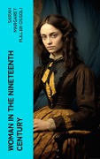 Woman in the Nineteenth Century - Sarah Margaret Fuller Ossoli