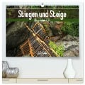 Stiegen und Steige - Elbsandstein (hochwertiger Premium Wandkalender 2025 DIN A2 quer), Kunstdruck in Hochglanz - Kevin Walther