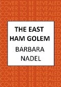 The East Ham Golem - Barbara Nadel