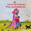 Cover-Bild zum Titel 'Joschi und Rosalyrot das Sauriermädchen' von 'Renate Welk'