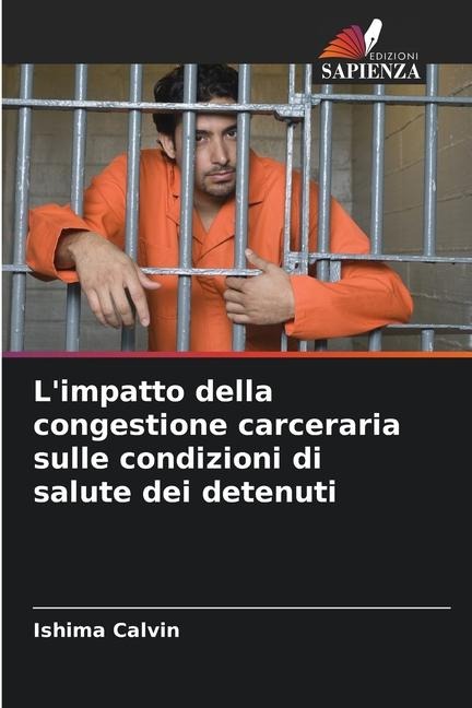 L'impatto della congestione carceraria sulle condizioni di salute dei detenuti - Ishima Calvin