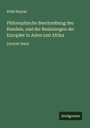 Cover-Bild zum Titel 'Philosophische Beschreibung des Handels, und der Besizzungen der Europäer in Asien und Afrika' von 'Abbé Raynal'