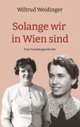 Solange wir in Wien sind - Wiltrud Weidinger