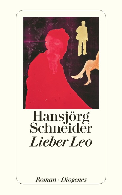 Lieber Leo - Hansjörg Schneider