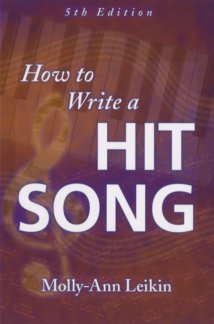 How to Write a Hit Song - Molly-Ann Leikin