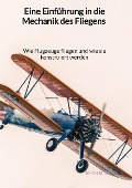 Cover-Bild zum Titel 'Eine Einführung in die Mechanik des Fliegens - Wie Flugzeuge fliegen und wie sie konstruiert werden' von 'Simon Seidel'