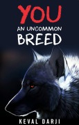 Cover-Bild zum Titel 'YOU - An Uncommon Breed' von 'Keval Darji'