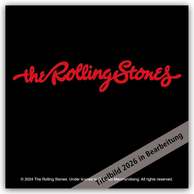 The Rolling Stones - Die Rolling Stones 2026 - Wandkalender - 