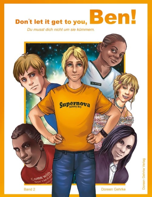 Don`t let it get to you, Ben! Du musst dich nicht um sie kümmern - Doreen Gehrke
