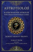 Cover-Bild zum Titel 'Astroteoloji ve Kadim Masonik Astroloji' von 'Robert Hewitt Brown'